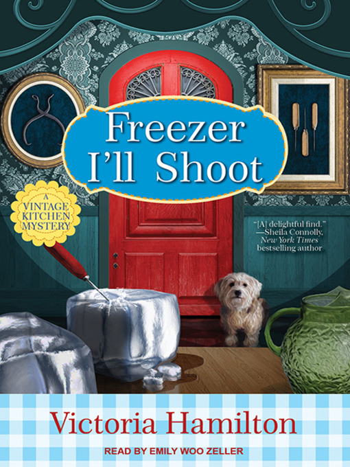 Title details for Freezer I'll Shoot by Victoria Hamilton - Wait list
